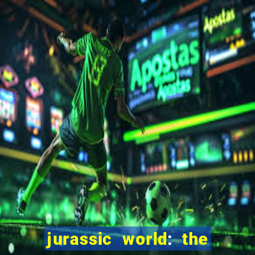 jurassic world: the game apk dinheiro infinito